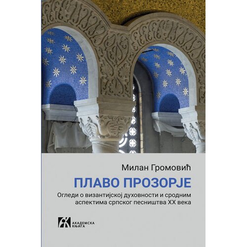 Akademska Knjiga Milan Gromović - Plavo prozorje Cene