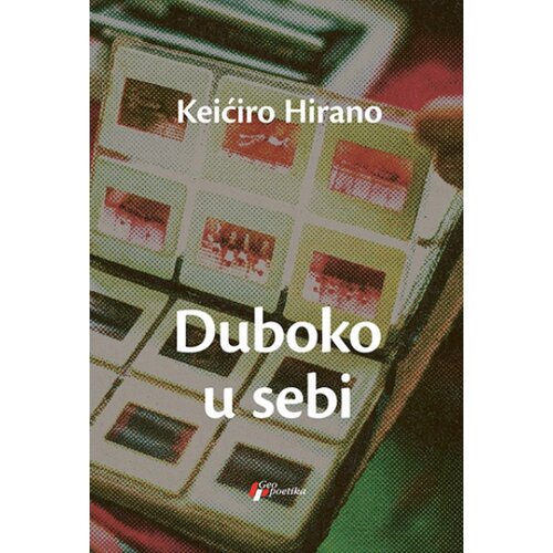 Geopoetika Keićiro Hirano - Duboko u sebi Slike