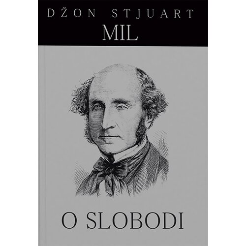 Akia Mali Princ Džon Stjuart Mil - O slobodi Cene