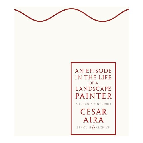 The Book Service Limited C&eacute;sar Aira - An Episode in the Life of a Landscape Painter Cene