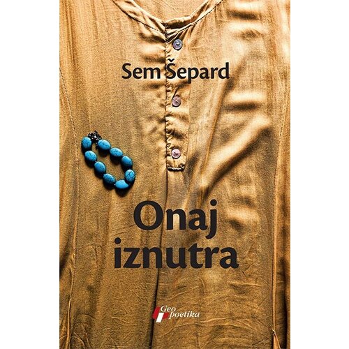 Geopoetika Sem Šepard - Onaj iznutra Cene
