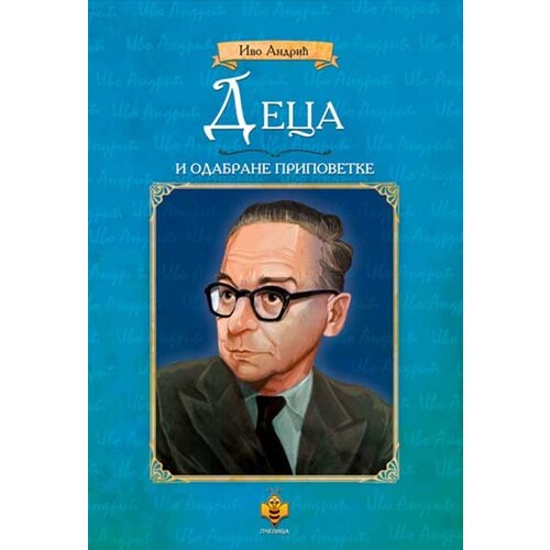 Pčelica Ivo Andrić - Deca i odabrane pripovetke Slike