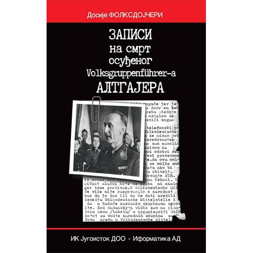 Informatika Petar Đurić
 - Zapisi na smrt osuđenog Volksgruppenf&amp;uuml;hrera Altgajera Slike