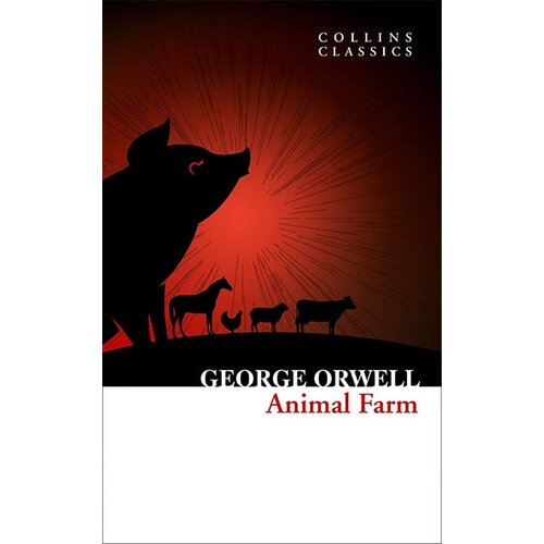 Harper Collins Publishers Ltd George Orwell - Animal Farm (Collins Classics) Slike