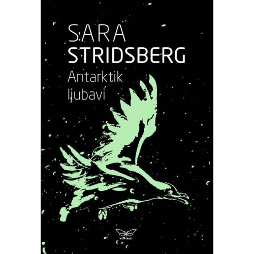 Kontrast izdava&amp;scaron;tvo Sara Stridsberg - Antarktik ljubavi Slike