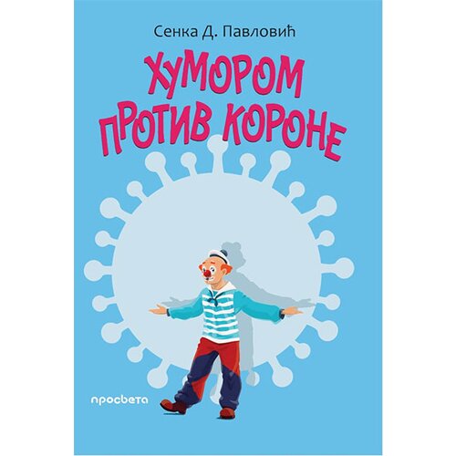 Prosveta Senka D. Pavlović - Humorom protiv korone Slike