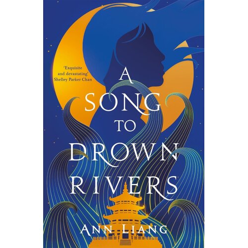 Macmillan Distribution Ann Liang - A Song to Drown Rivers: A sweeping and romantic historical epic Cene