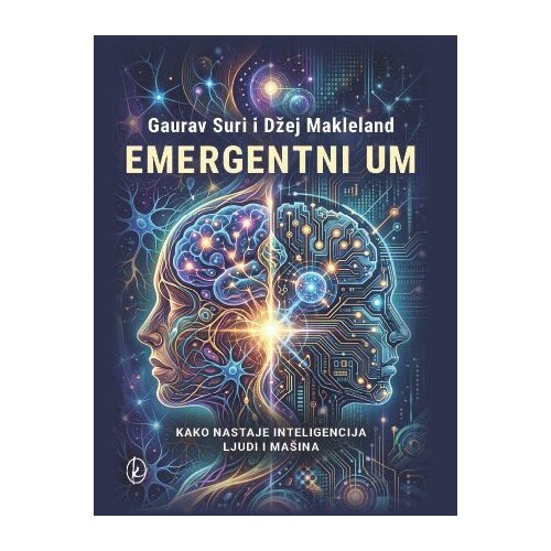 Karupović Gaurav Suri, Džej Makleland - Emergentni um: kako nastaje inteligencija ljudi i ma&amp;scaron;ina Slike