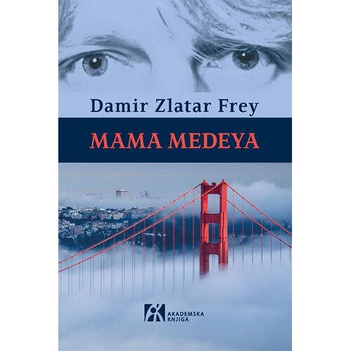 Akademska Knjiga Damir Zlatar Frey - Mama Medeya Cene
