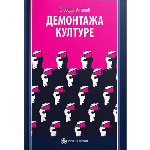 Catena Mundi Slobodan Antonić
 - Demontaža kulture Slike