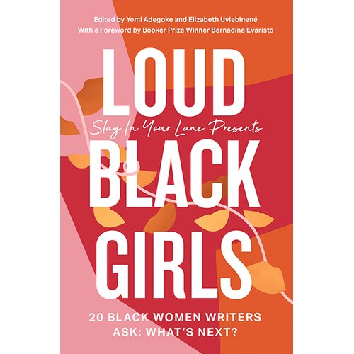 Harper Collins Publishers Ltd Yomi Adegoke, Elizabeth Uviebinene - Loud Black Girls Cene