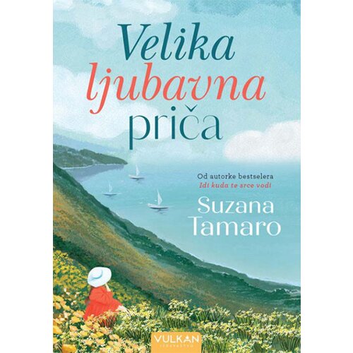 Vulkan Izdava&amp;scaron;tvo Suzana Tamaro
 - Velika ljubavna priča Slike