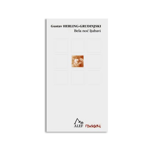 Gradac Gustav Herling-Gruđinski
 - Bela noć ljubavi Cene