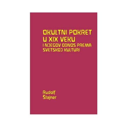 Antroposofski kulturni centar Rudolf &amp;Scaron;tajner - Okultni pokret u XIX veku i njegov odnos prema svetskoj kulturi Slike