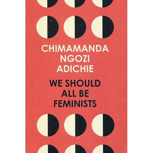 Harper Collins Publishers Ltd Chimamanda Ngozi Adichie - We Should All Be Feminists Slike