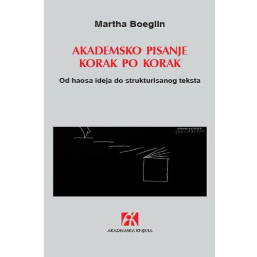 Akademska Knjiga Akademsko pisanje korak po korak - Martha Boeglin Slike
