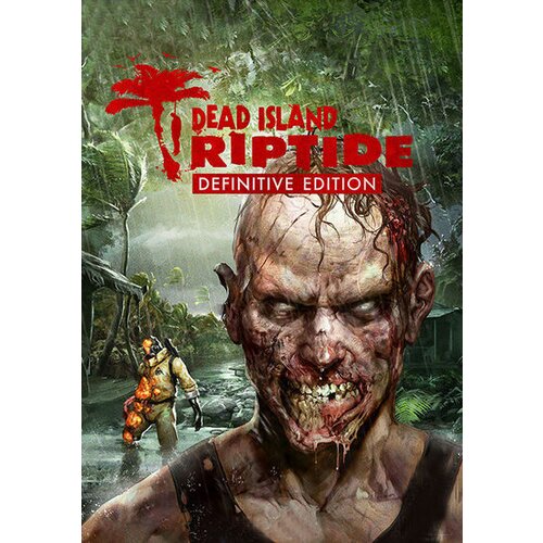  Dead Island: Riptide (Definitive Edition) Steam Key GLOBAL Cene
