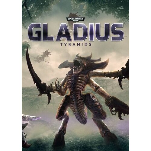 Steam Warhammer 40,000: Gladius - Tyranids (DLC) Key GLOBAL Cene