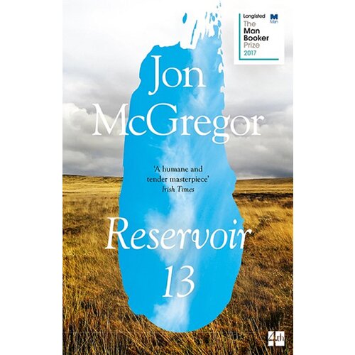 Harper Collins Publishers Ltd Jon McGregor - Reservoir 13 Cene