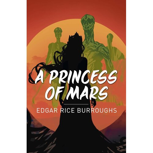 Arcturus Publishing Edgar Rice Burroughs - A Princess of Mars Cene