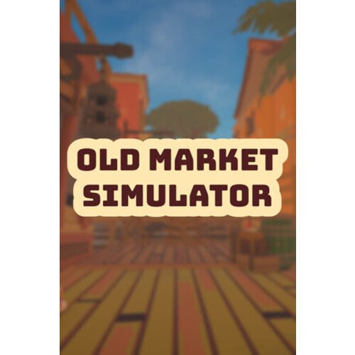 Steam Old Market Simulator (PC) Key GLOBAL Cene