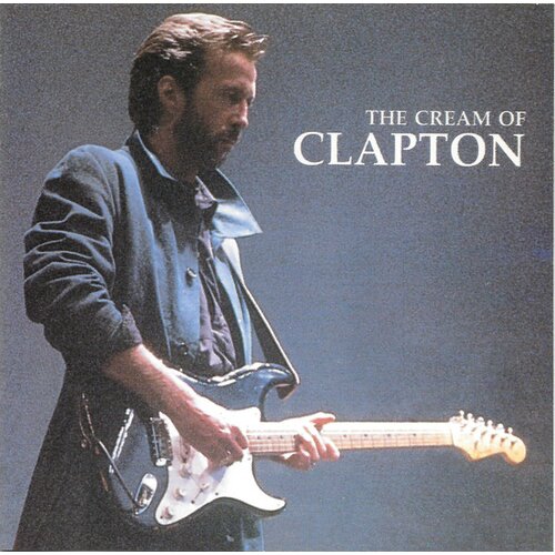 Eric Clapton CREAM OF CLAPTON Cene