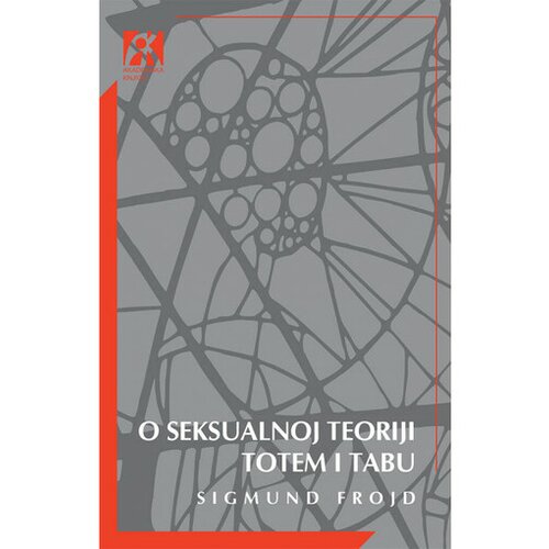 Akademska Knjiga O seksualnoj teoriji totem i tabu - Sigmund Frojd Cene