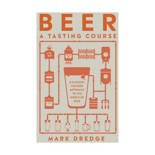 Dorling Kindersley Various - Beer a tasting course Slike