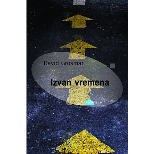 Arhipelag David Grosman - Izvan vremena Cene