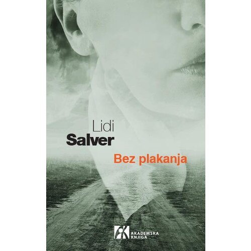 Akademska Knjiga Lidi Salver - Bez plakanja Slike