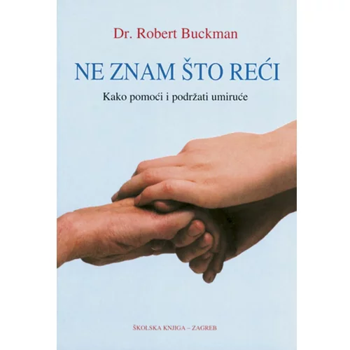 Školska knjiga NE ZNAM ŠTO REĆI - Robert Buckman