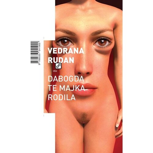  Dabogda te majka rodila - Rudan, Vedrana Slike