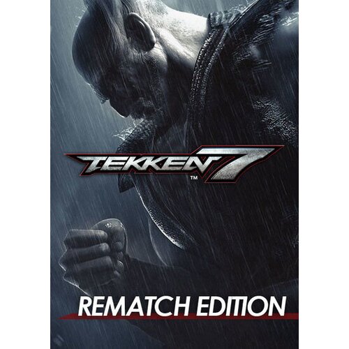 Steam Tekken 7 (Rematch Edition) Key GLOBAL Cene