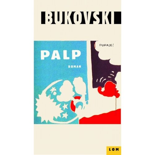 LOM Čarls Bukovski - Palp Slike