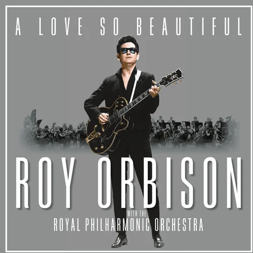 Roy Orbison A Love So Beautiful: & the Royal Philharmonic Orchestra (LP)