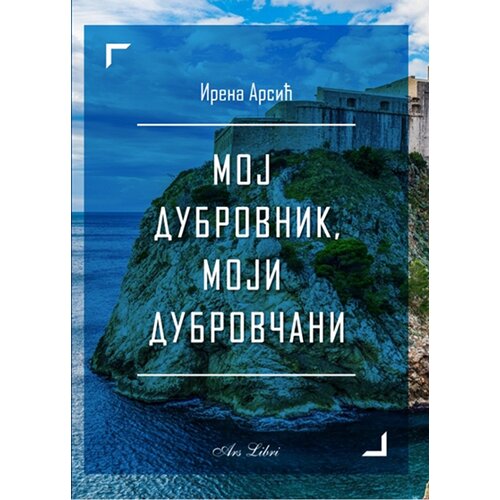 Zadužbina Vladete Jerotića Irena Arsić - Moj Dubrovnik, moji Dubrovčani Slike