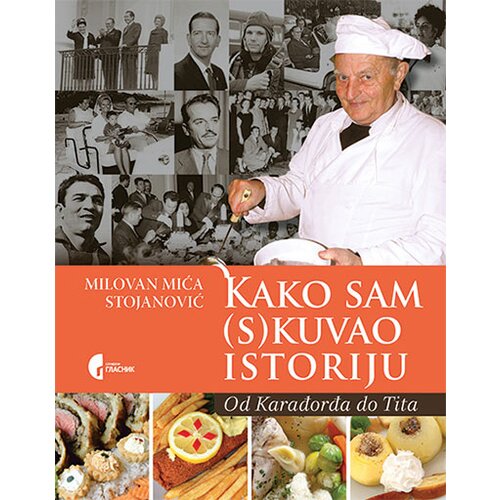 Službeni Glasnik Milovan Stojanović - Kako sam (s)kuvao istoriju Slike
