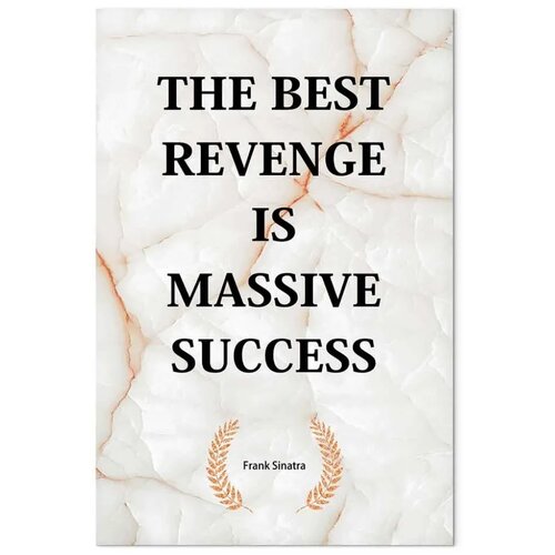  Slika - The Best Revenge Is Massive Success (1 Part) Vertical 60x90 Na talijanskom platnu Slike