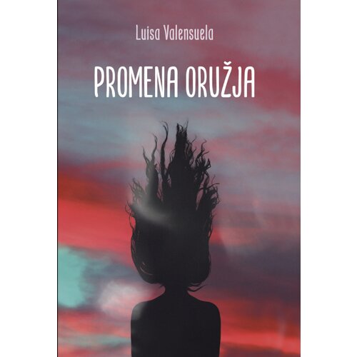 Agora Luisa Valensuela - Promena oružja Slike