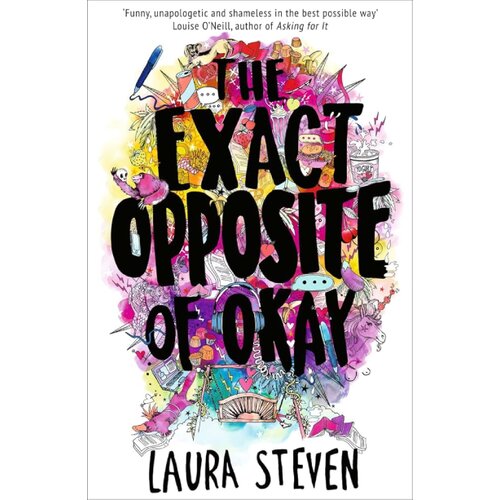 Harper Collins Publishers Ltd Laura Steven - The Exact Opposite of Okay Slike