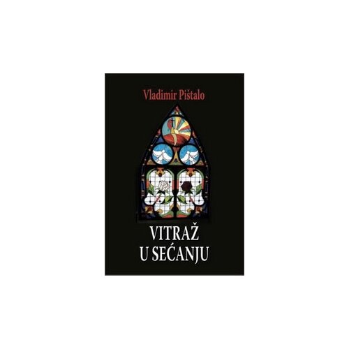 Agora Vladimir Pištalo - Vitraž u sećanju Cene