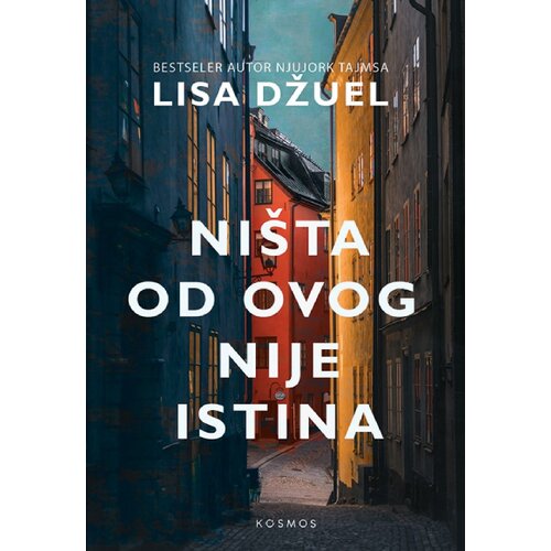 Kosmos izdavaštvo (Nova knjiga) Lisa Džuel - Ni&scaron;ta od ovog nije istina Cene