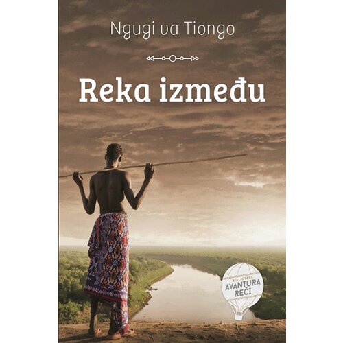Čarobna knjiga Ngugi va Tiongo
 - Reka između Slike