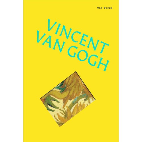 Hachette Sally Grant - The Works: Vincent van Gogh Slike