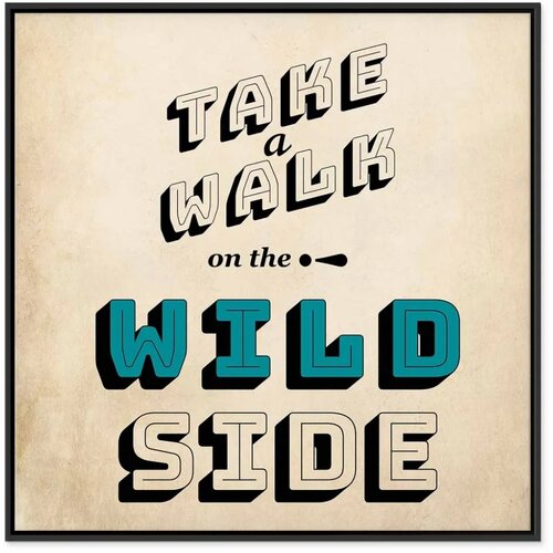  Slika - Take Walk on the Wild Side (1 Part) Square 40x40 U crnom drvenom okviru Slike