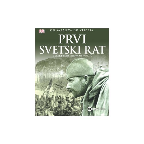 Data Status R. G. Grant - Prvi svetski rat: veliki ilustrovani vodič Cene
