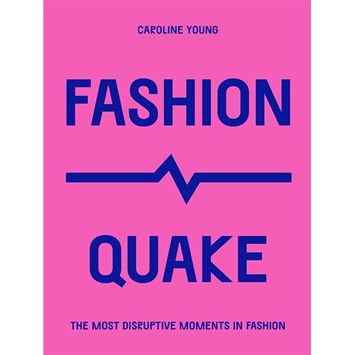 Quatro Caroline Young - FashionQuake: The Most Disruptive Moments in Fashion Cene