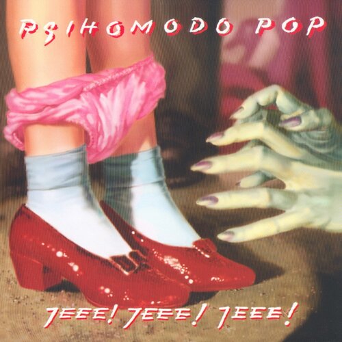 CROATIA RECORDS PSIHOMODO POP - Jeee! Jeee! Jeee! Cene