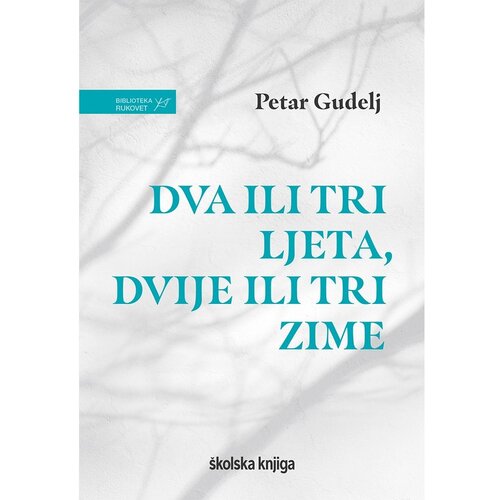 &amp;Scaron;kolska knjiga Dva ili tri ljeta, dvije ili tri zime Slike