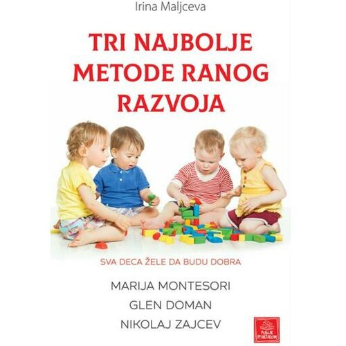 Publik Praktikum Tri najbolje metode ranog razvoja - Irina Maljceva ( 980 ) Cene